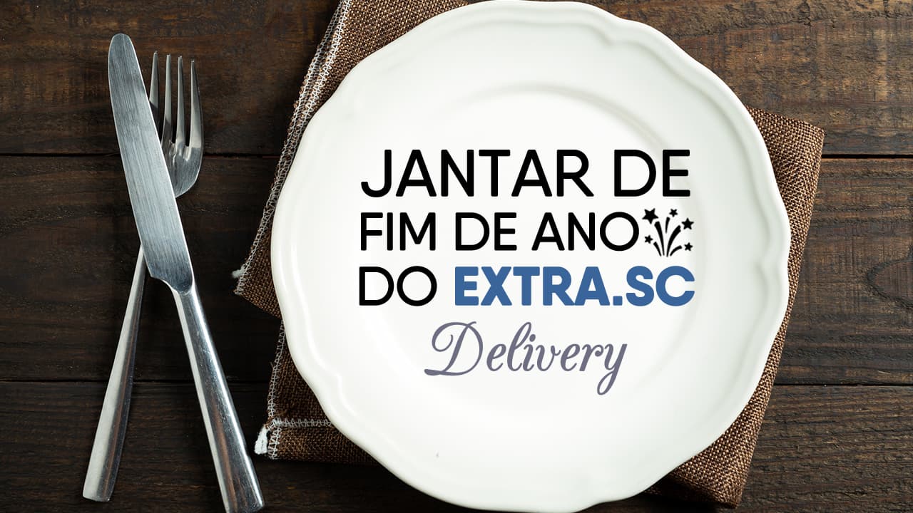 Fim de ano do EXTRA.SC terá jantar delivery, retrospectiva e live beneficente