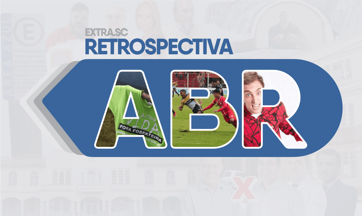 ABRIL: Municípios contra a fosfateira, Hercílio Luz rebaixado e show de Léo Lins censurado