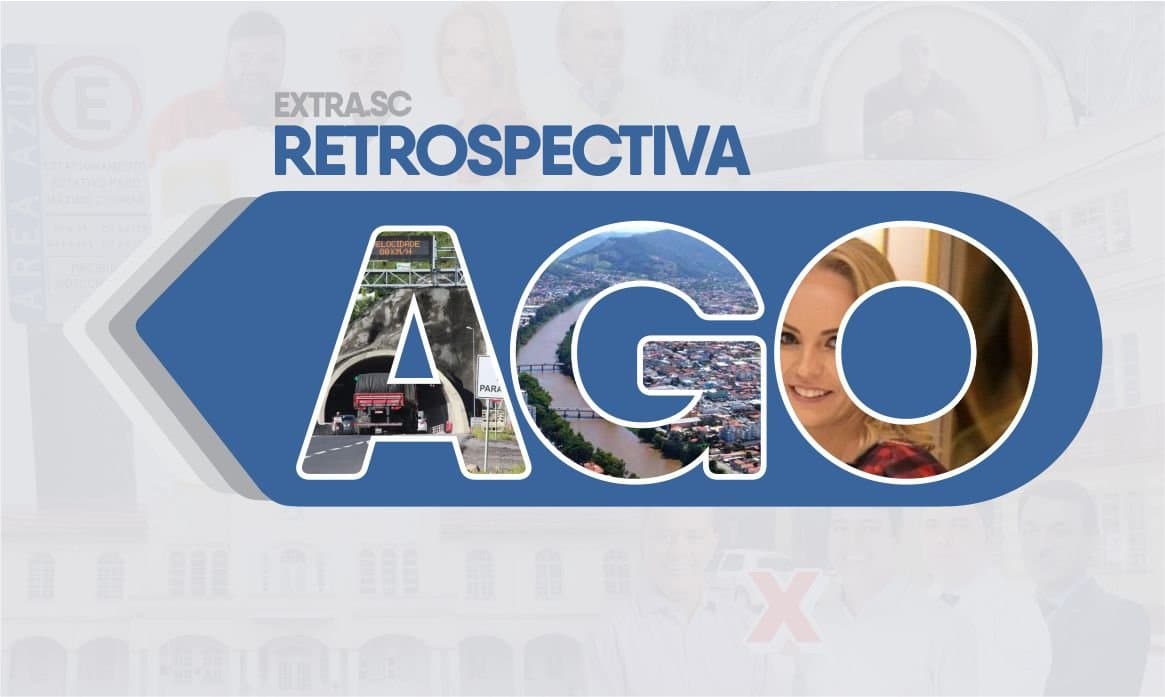 AGOSTO: Túnel do Morro do Formigão interditado, Tubarão cidade pouco violenta e Raquel Farias é encontrada sem vida