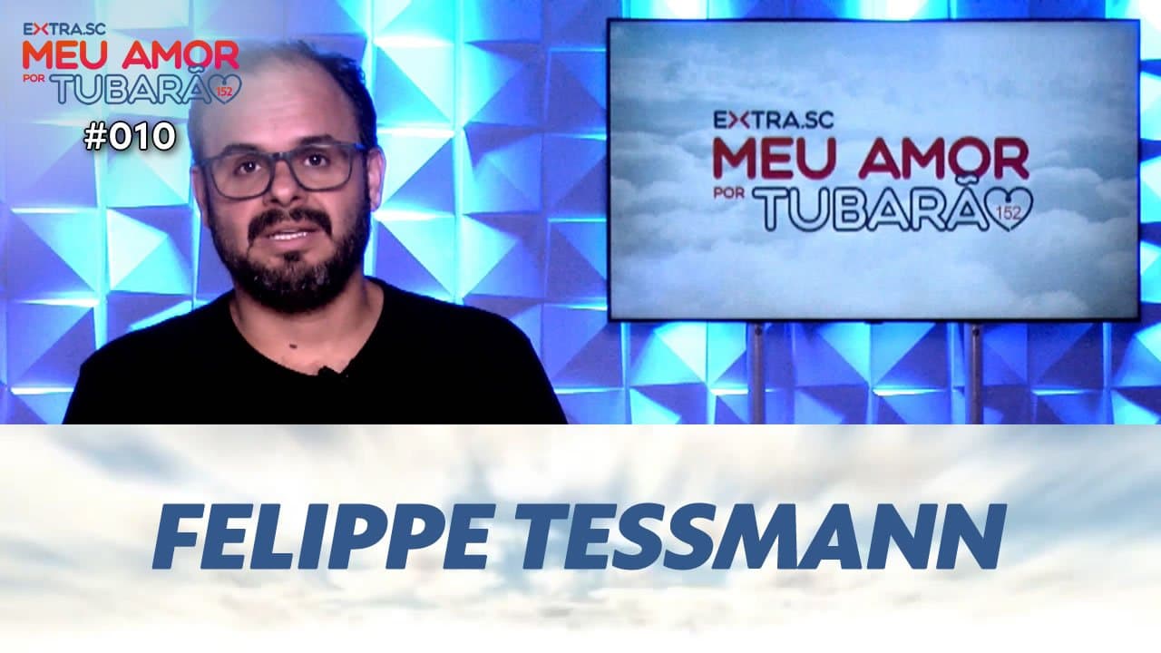 ASSISTA: Felippe Tessmann, empresário e vereador – Meu Amor por Tubarão #010