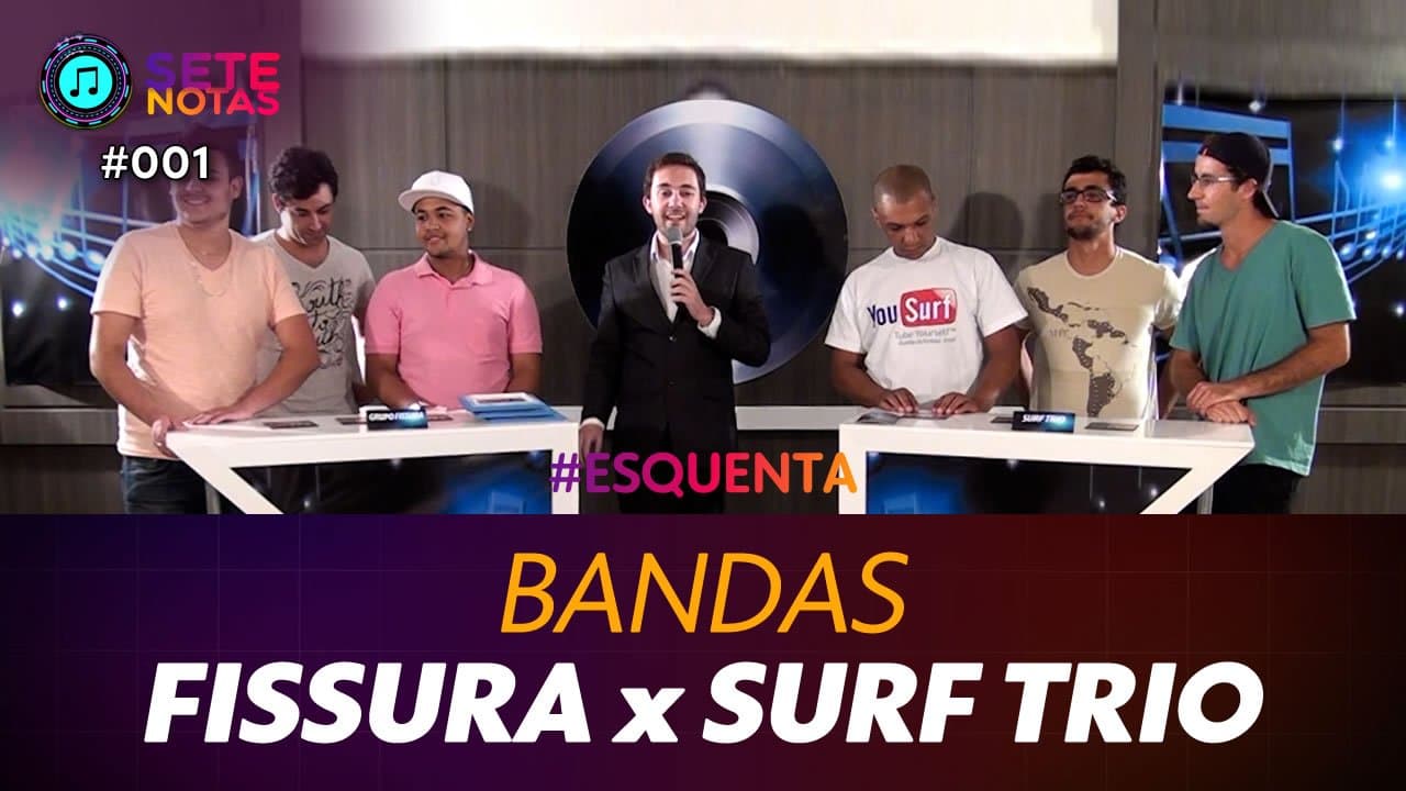 ASSISTA: Bandas - Fissura x Surf Trio - Sete Notas #001