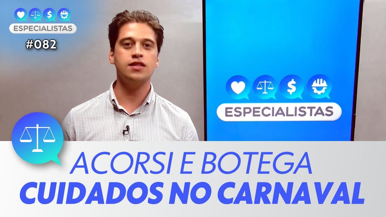 ASSISTA: Cuidados no Carnaval (ESTREIA) – Especialistas #082