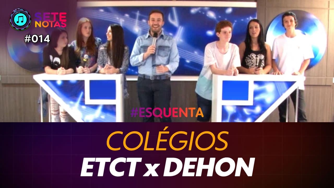 ASSISTA: Colégios – ETCT x Dehon – Sete Notas #014