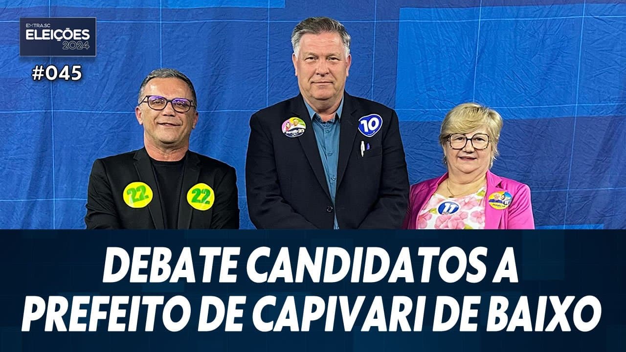 ASSISTA: Debate entre candidatos a prefeito de Capivari de Baixo – Eleições #045