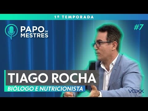 TIAGO ROCH - Papo de Mestres #006