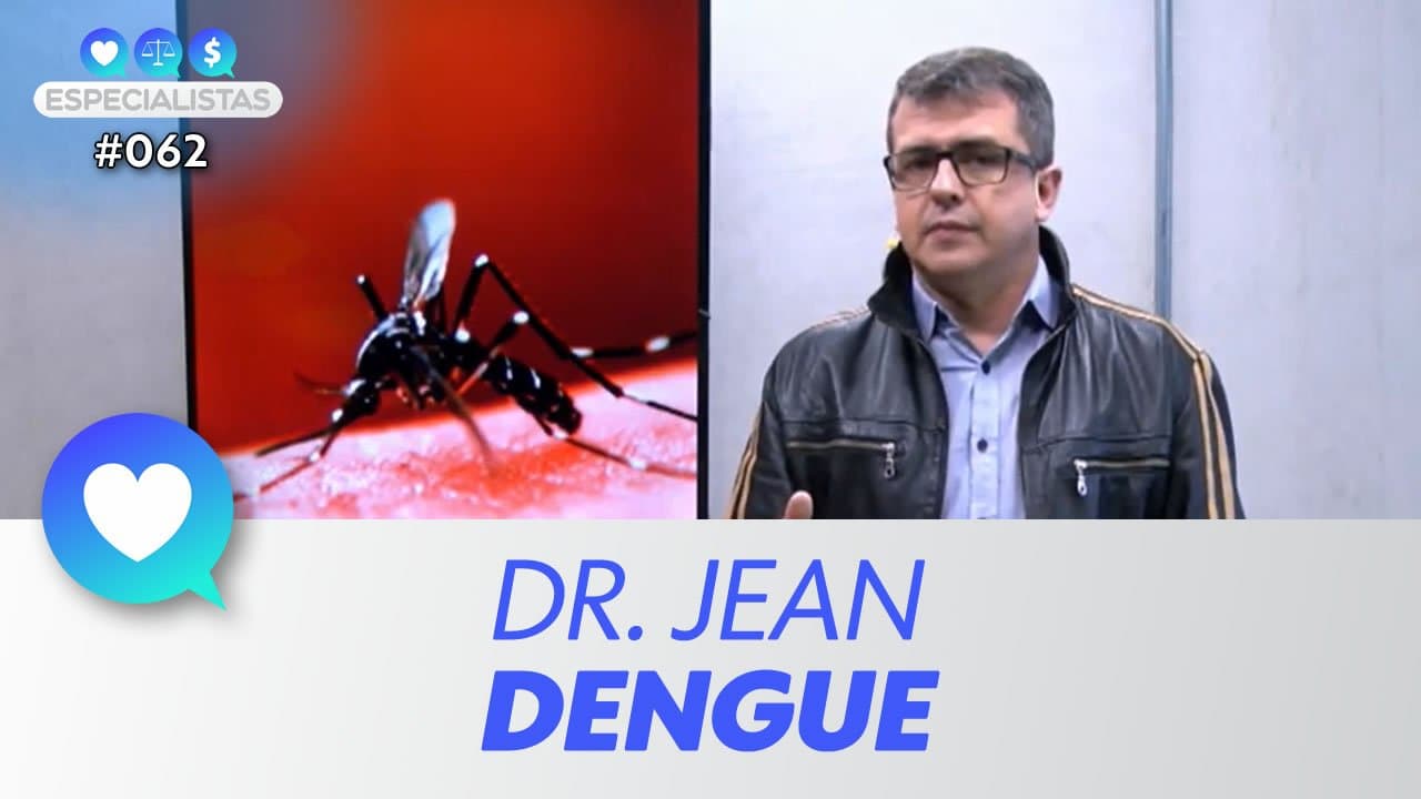 ASSISTA: Dengue, por Jean Abreu Machado – Especialistas #062