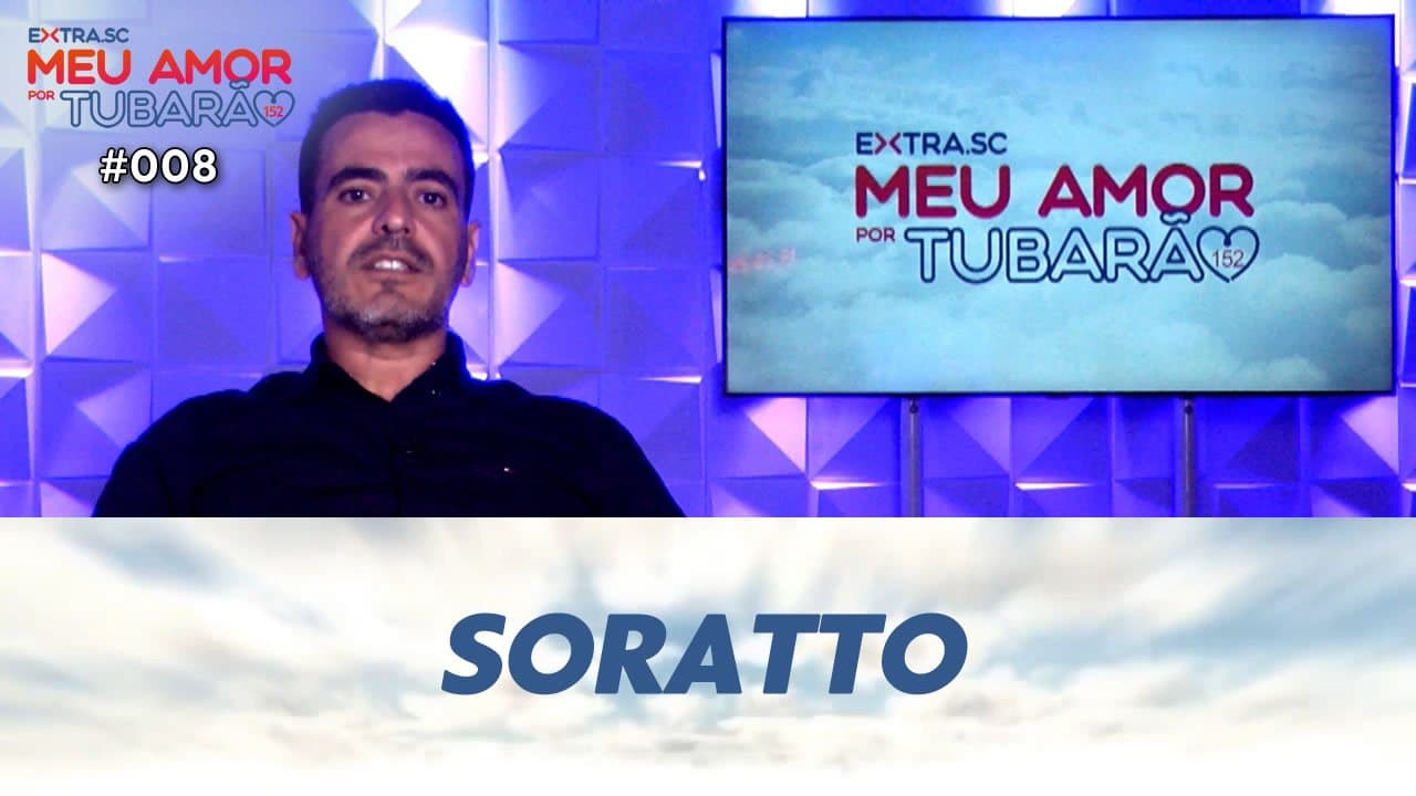 ASSISTA: Estêner Soratto Jr., advogado e vereador – Meu Amor por Tubarão #008