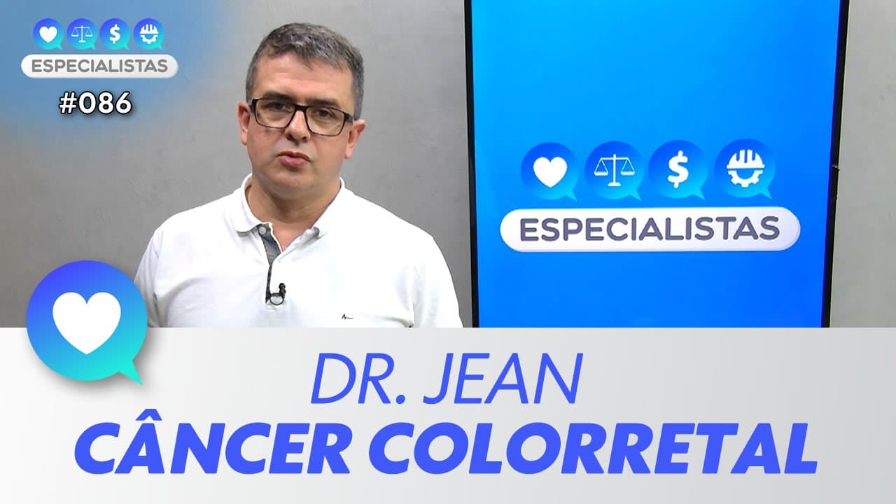 ASSISTA: Câncer colorretal (Março Azul) – Especialistas #086